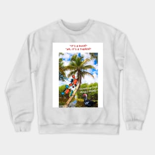 Cranky and Cristy encounter a Turkey Duck in South Florida Crewneck Sweatshirt